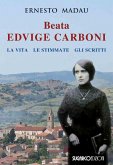 Beata Edvige Carboni. La vita, le stimmate, gli scritti Beata Edvige Carboni. La vita, le stimmate, gli scritti