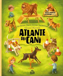 Cover Atlante dei cani. Razze curiosità e avventure canine
