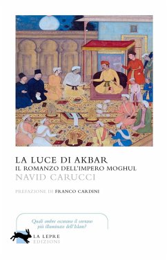 Cover La luce di Akbar. Il romanzo dell'impero Moghul
