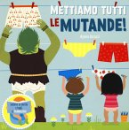 Mettiamo tutti le mutande! Solleva le alette e togli il pannolino Mettiamo tutti le mutande! Solleva le alette e togli il pannolino
