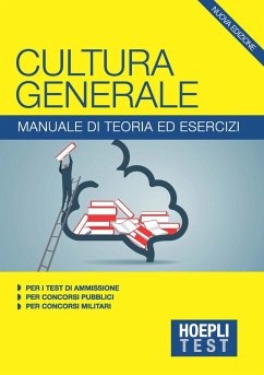 Cover Hoepli Test. Cultura generale. Manuale di teoria ed esercizi per i test di ammissione, per i concorsi pubblici, per i concorsi militari