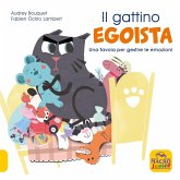 Il gattino egoista. Una favola per gestire le emozioni Il gattino egoista. Una favola per gestire le emozioni