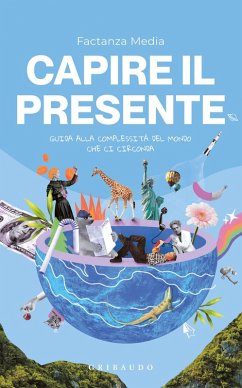 Cover Capire il presente. Guida alla complessità del mondo che ci circonda