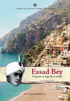 Essad Bey. Un genio in fuga da sé stesso Essad Bey. Un genio in fuga da sé stesso