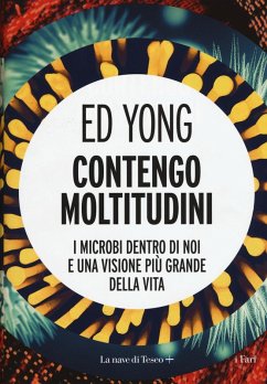 Cover Contengo moltitudini. I microbi dentro di noi e una visione più grande della vita