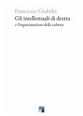 Gli intellettuali di destra e l'organizzazione della cultura