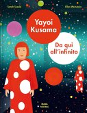 Yayoi Kusama. Da qui all'infinito Yayoi Kusama. Da qui all'infinito