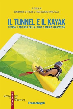 Cover Il tunnel e il kayak. Teoria e metodo della Peer & Media Education