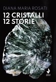 12 cristalli 12 storie 12 cristalli 12 storie