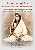 Anandamayi Ma. Le Rivelazioni dell'Amore Divino Anandamayi Ma. Le Rivelazioni dell'Amore Divino