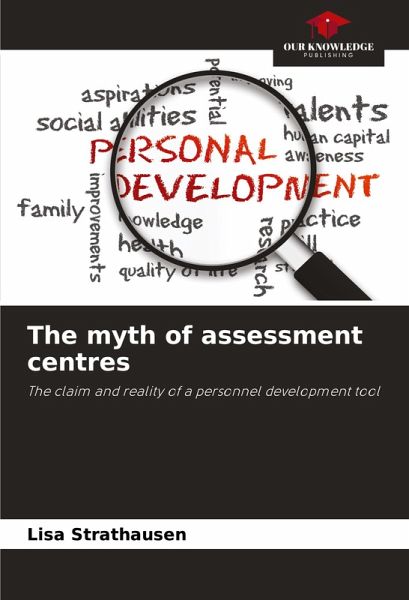 The myth of assessment centres The myth of assessment centres