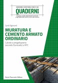 Muratura e cemento armato ordinario. Calcolo e progettazione secondo Eurocodici e NTC. Muratura e cemento armato ordinario. Calcolo e progettazione secondo Eurocodici e NTC.