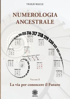 Numerologia ancestrale. La via per conoscere il futuro - Maule, Vigilio Numerologia ancestrale. La via per conoscere il futuro - Maule, Vigilio