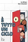 È tutto un ciclo È tutto un ciclo