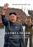 La Corea di Kim. Geopolitica e storia di una penisola contesa La Corea di Kim. Geopolitica e storia di una penisola contesa
