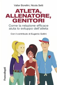 Cover Atleta, allenatore, genitori. Come la relazione efficace aiuta lo sviluppo dell'atleta