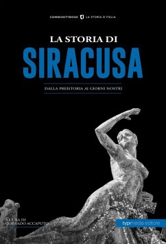 La storia di Siracusa. Dalla preistoria ai giorni nostri Cover La storia di Siracusa. Dalla preistoria ai giorni nostri