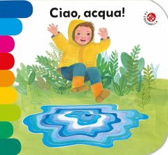 Ciao, acqua! - Mantegazza, Giovanna; Mulazzani, Simona