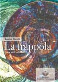 La trappola. Come uscire da Matrix La trappola. Come uscire da Matrix