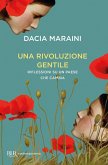 Una rivoluzione gentile. Riflessioni su un Paese che cambia Una rivoluzione gentile. Riflessioni su un Paese che cambia