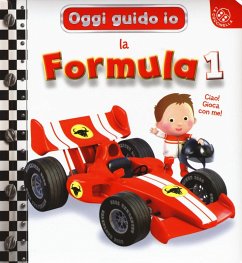 La formula 1. Oggi guido io - Bélineau, Nathalie; Beaumont, Emilie