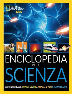 Cover Enciclopedia della scienza. Atomi e particelle, chimica del cibo, animali, spazio e altro ancora!