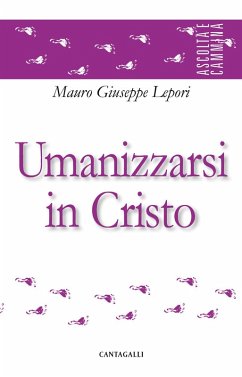 Umanizzarsi in Cristo - Lepori, Mauro Giuseppe