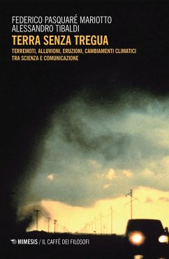 Cover Terra senza tregua. Terremoti, alluvioni, eruzioni, cambiamenti climatici tra scienza e comunicazione