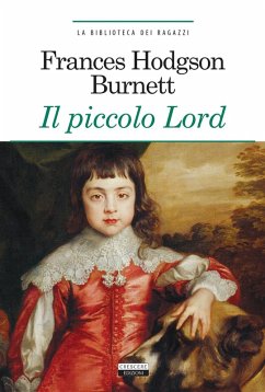 Il piccolo lord - Burnett, Frances H.
