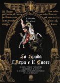 La spada, l'arpa e il cuore: Il segreto dei trovatori-La dottrina di Dante-Il segreto di Giovanna d'Arco-Dell'androgino La spada, l'arpa e il cuore: Il segreto dei trovatori-La dottrina di Dante-Il segreto di Giovanna d'Arco-Dell'androgino