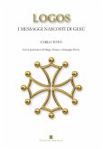 Logos. I messaggi nascosti di Gesù Logos. I messaggi nascosti di Gesù