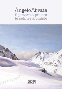 Cover Angelo Abrate. Il pittore alpinista-Le peintre alpiniste