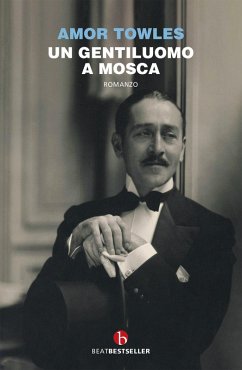 Un gentiluomo a Mosca - Towles, Amor