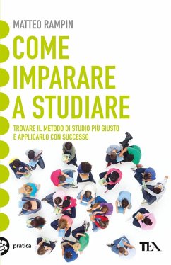 Come imparare a studiare. Compiti a casa e metodo di studio: vincere la sfida - Rampin, Matteo