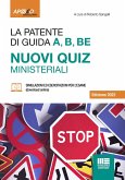 La patente di guida A, B, BE. Nuovi quiz ministeriali La patente di guida A, B, BE. Nuovi quiz ministeriali