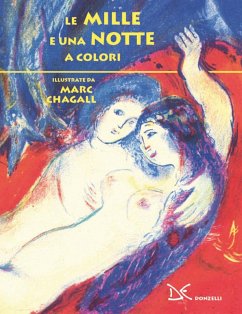 Le mille e una notte a colori - Chagall, Marc