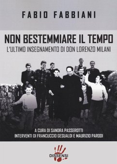 Cover Non bestemmiare il tempo. L'ultimo insegnamento di Don Lorenzo Milani