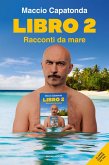 Libro 2. Racconti da mare Libro 2. Racconti da mare