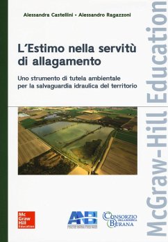 L' estimo nella servitù di allagamento - Castellini, Alessandra; Ragazzoni, Alessandro L' estimo nella servitù di allagamento - Castellini, Alessandra; Ragazzoni, Alessandro