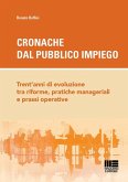 Cronache dal pubblico impiego. Trent'anni di evoluzione tra riforme, pratiche manageriali e prassi operative