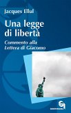 Una legge di libertà. Commento alla Lettera di Giacomo Una legge di libertà. Commento alla Lettera di Giacomo