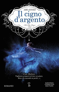 Il cigno d'argento. The Elite King's Club - Jones, Amo
