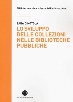 Lo sviluppo delle collezioni nelle biblioteche pubbliche - Dinotola, Sara