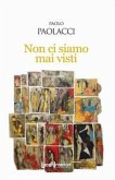 Non ci siamo mai visti Non ci siamo mai visti