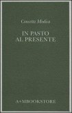 In pasto al presente In pasto al presente