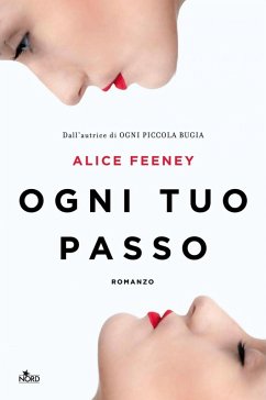 Ogni tuo passo - Feeney, Alice