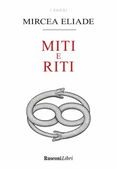 Miti e riti - Eliade, Mircea Miti e riti - Eliade, Mircea