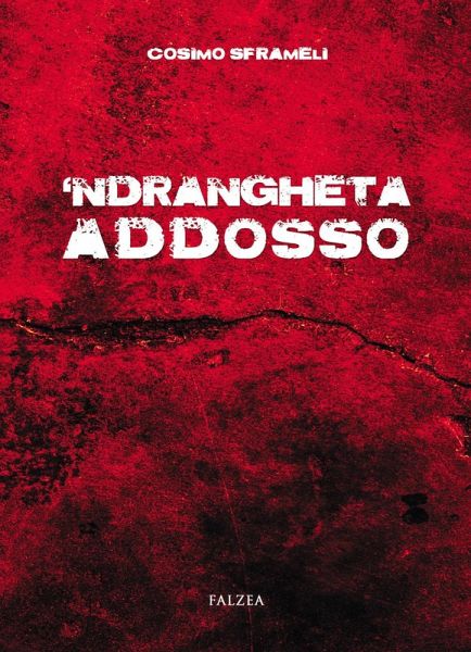 'Ndrangheta addosso 'Ndrangheta addosso