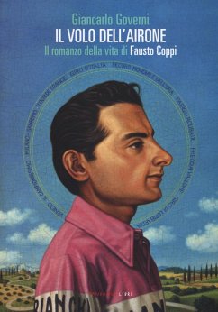 Cover Il volo dell'airone. Il romanzo della vita di Fausto Coppi
