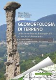 Geomorfologia di terreno delle forme fluviali, fluvio-glaciali e dovute a dilavamento. Atlante pratico per il rilevamento e la cartografia Geomorfologia di terreno delle forme fluviali, fluvio-glaciali e dovute a dilavamento. Atlante pratico per il rilevamento e la cartografia